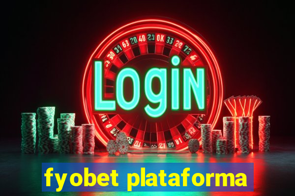 fyobet plataforma